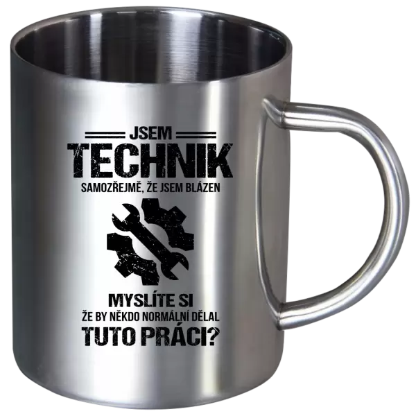 Nerezový hrnek Samozřejmě, že jsem blázen - technik