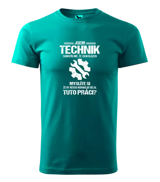 Pánské tričko Samozřejmě, že jsem blázen - technik