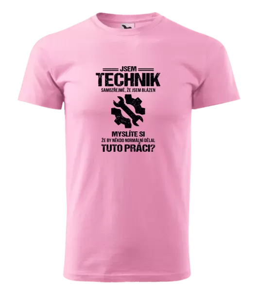 Pánské tričko Samozřejmě, že jsem blázen - technik