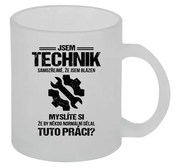 Hrnek Samozřejmě, že jsem blázen - technik