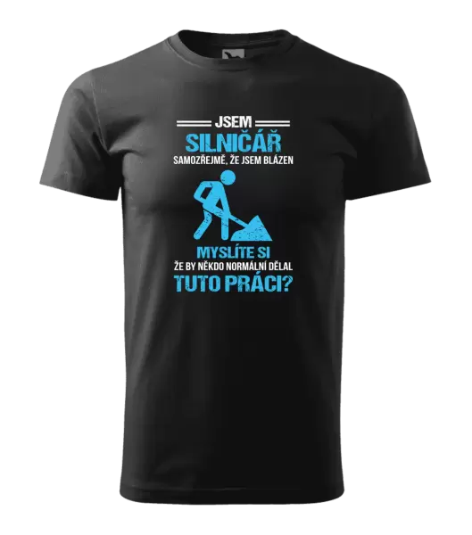 Pánské tričko Samozřejmě, že jsem blázen - silničář