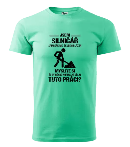 Pánské tričko Samozřejmě, že jsem blázen - silničář