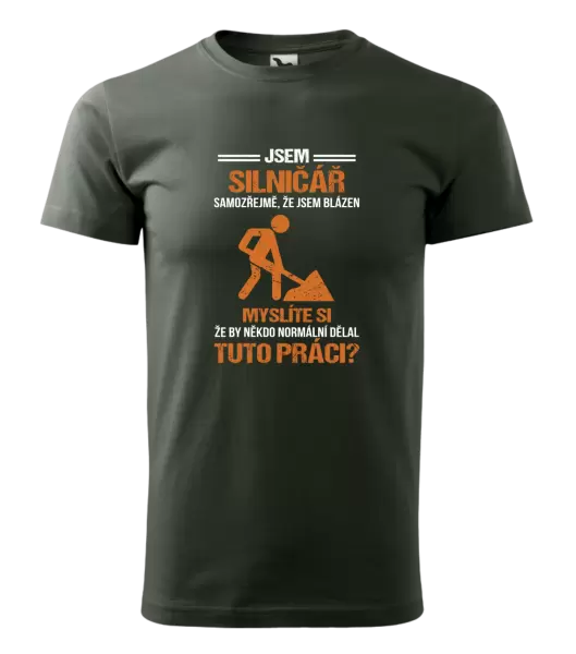 Pánské tričko Samozřejmě, že jsem blázen - silničář