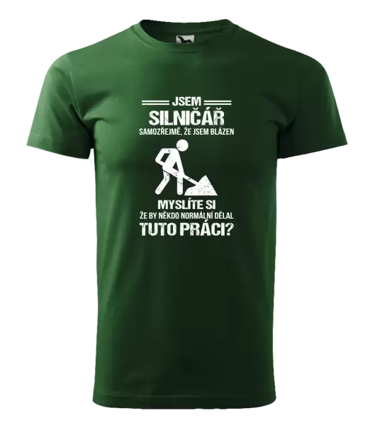 Pánské tričko Samozřejmě, že jsem blázen - silničář