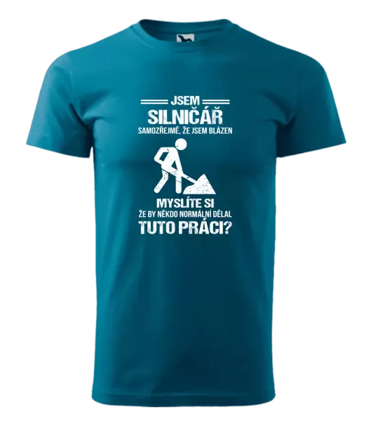 Pánské tričko Samozřejmě, že jsem blázen - silničář