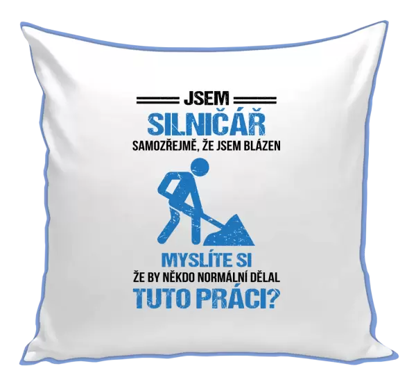 Polštář Samozřejmě, že jsem blázen - silničář