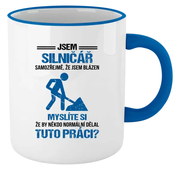 Hrnek Samozřejmě, že jsem blázen - silničář