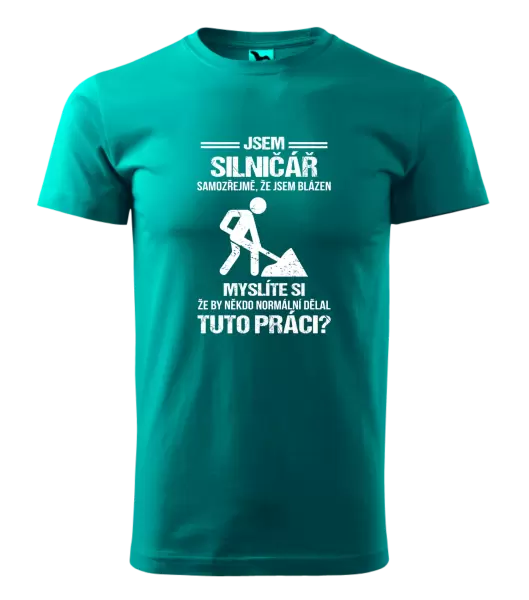 Pánské tričko Samozřejmě, že jsem blázen - silničář