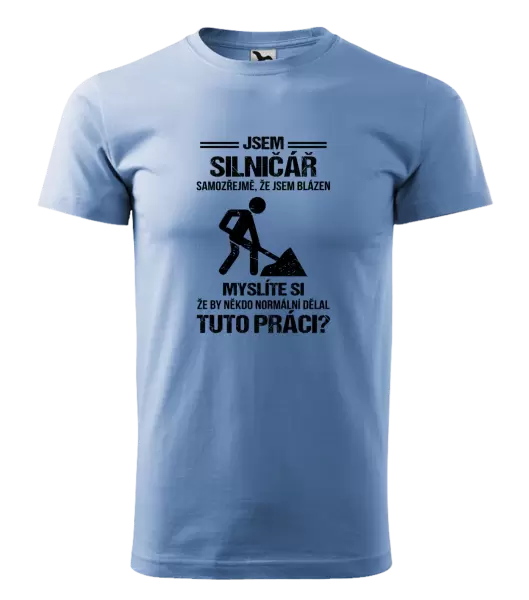 Pánské tričko Samozřejmě, že jsem blázen - silničář