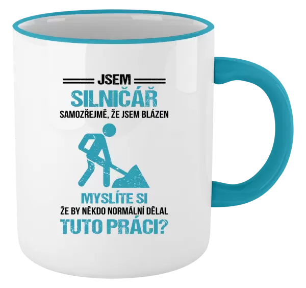 Hrnek Samozřejmě, že jsem blázen - silničář