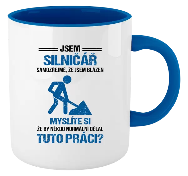 Hrnek Samozřejmě, že jsem blázen - silničář