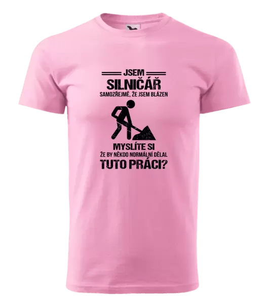 Pánské tričko Samozřejmě, že jsem blázen - silničář