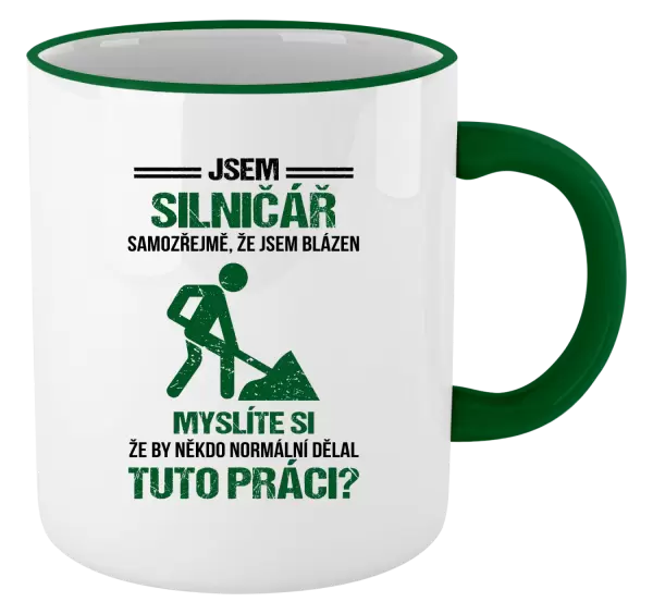 Hrnek Samozřejmě, že jsem blázen - silničář
