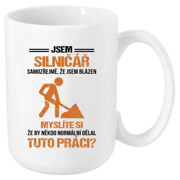 Hrnek Samozřejmě, že jsem blázen - silničář