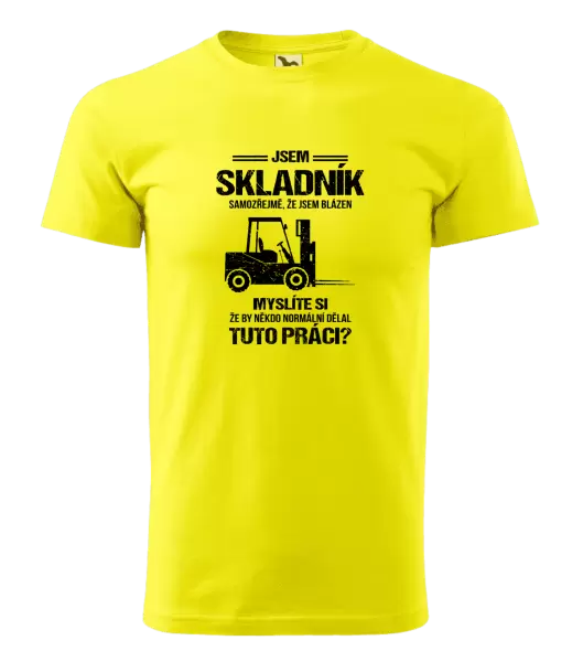 Pánské tričko Samozřejmě, že jsem blázen - skladník
