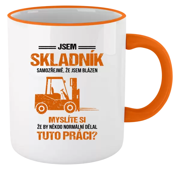 Hrnek Samozřejmě, že jsem blázen - skladník