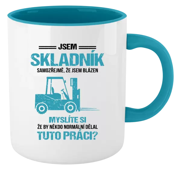 Hrnek Samozřejmě, že jsem blázen - skladník