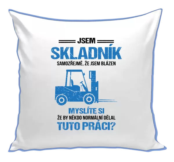 Polštář Samozřejmě, že jsem blázen - skladník
