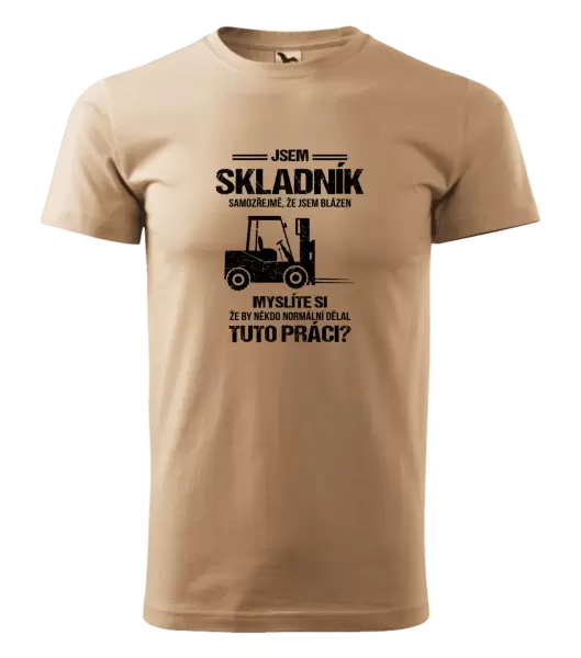Pánské tričko Samozřejmě, že jsem blázen - skladník