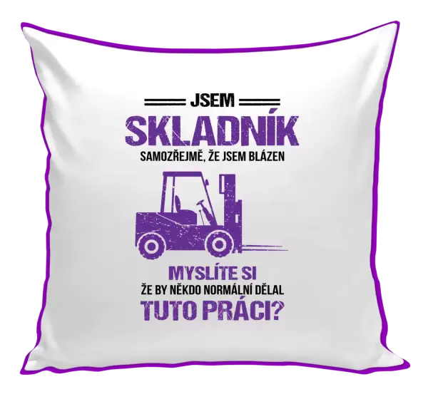 Polštář Samozřejmě, že jsem blázen - skladník