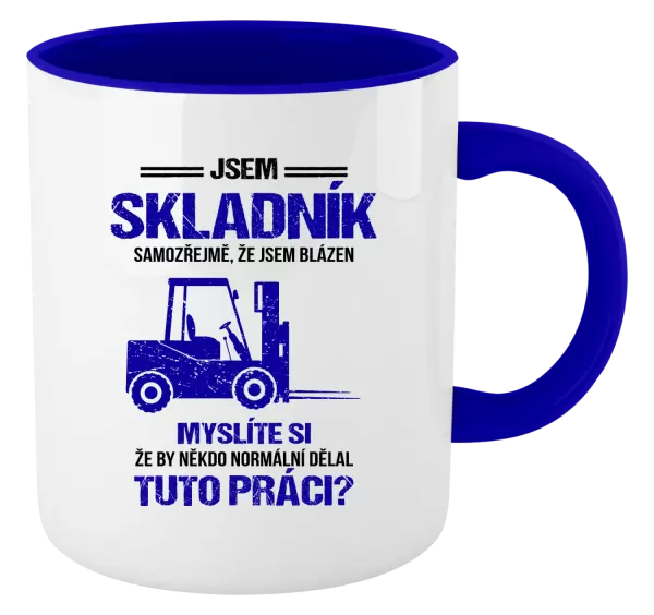 Hrnek Samozřejmě, že jsem blázen - skladník