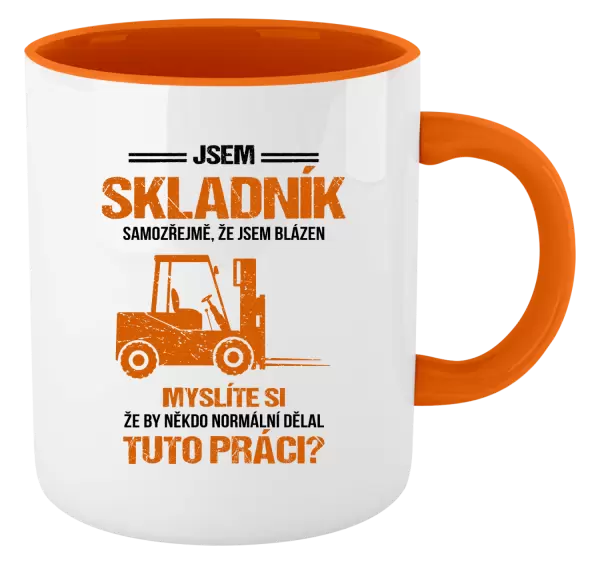 Hrnek Samozřejmě, že jsem blázen - skladník