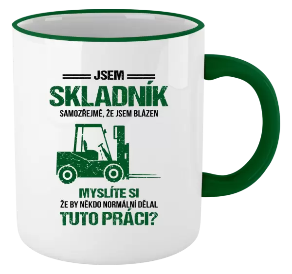 Hrnek Samozřejmě, že jsem blázen - skladník