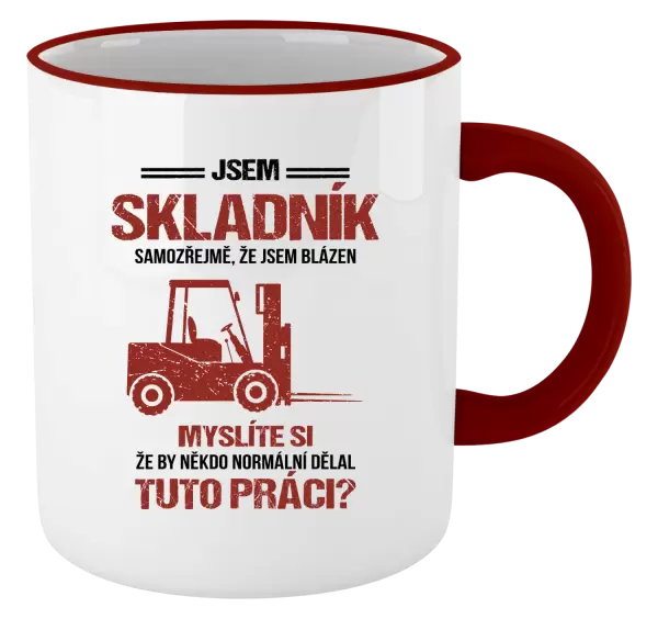 Hrnek Samozřejmě, že jsem blázen - skladník