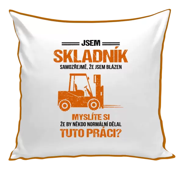 Polštář Samozřejmě, že jsem blázen - skladník