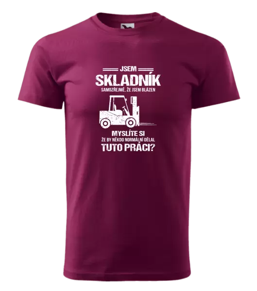 Pánské tričko Samozřejmě, že jsem blázen - skladník
