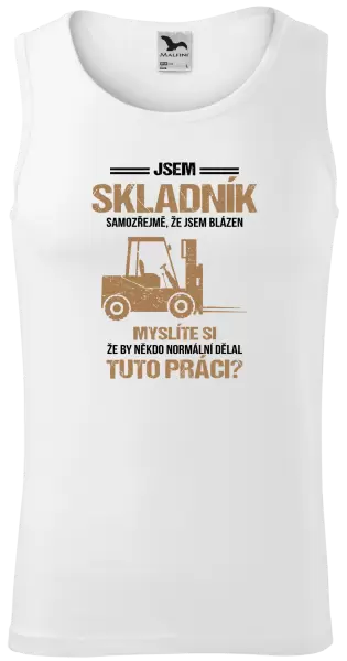 Pánské tílko Samozřejmě, že jsem blázen - skladník