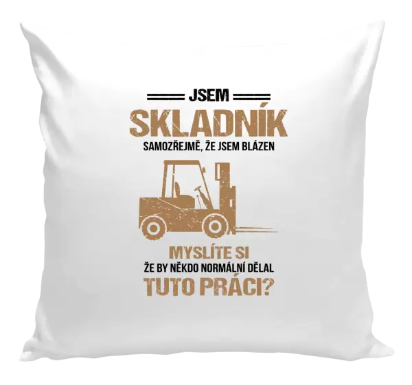 Polštář Samozřejmě, že jsem blázen - skladník