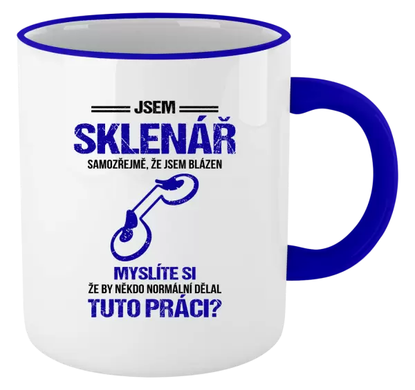 Hrnek Samozřejmě, že jsem blázen - sklenář