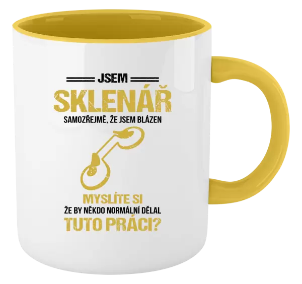 Hrnek Samozřejmě, že jsem blázen - sklenář