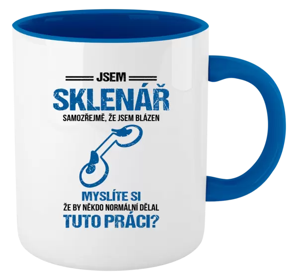 Hrnek Samozřejmě, že jsem blázen - sklenář