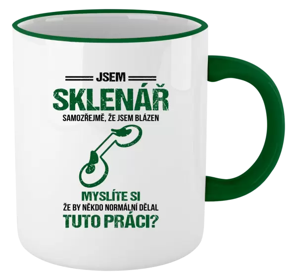 Hrnek Samozřejmě, že jsem blázen - sklenář