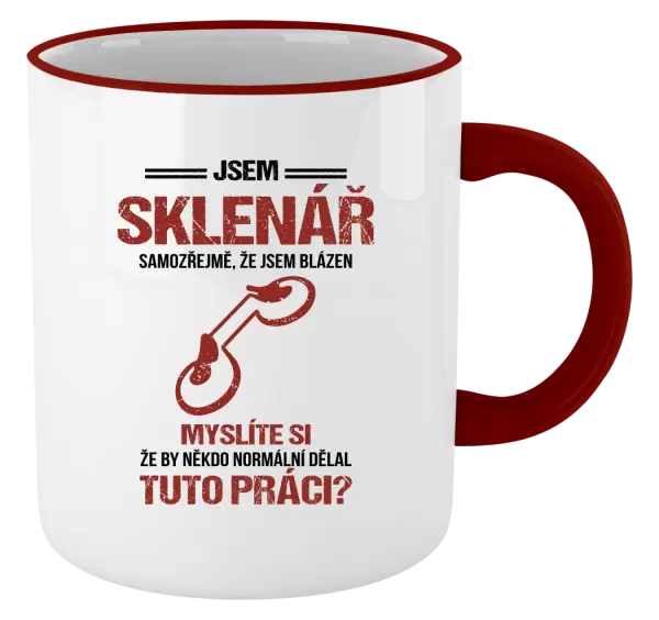 Hrnek Samozřejmě, že jsem blázen - sklenář