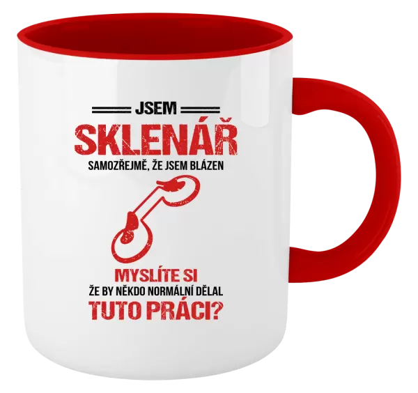 Hrnek Samozřejmě, že jsem blázen - sklenář