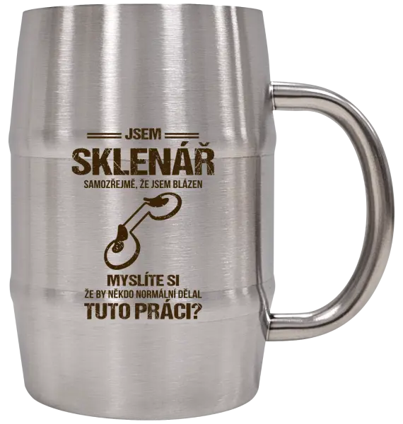 Nerezový chladicí půllitr Samozřejmě, že jsem blázen - sklenář