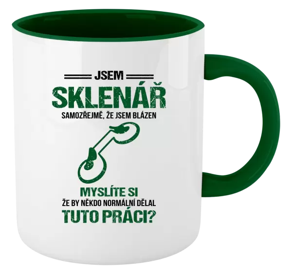 Hrnek Samozřejmě, že jsem blázen - sklenář