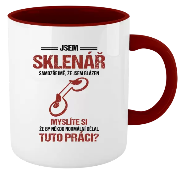 Hrnek Samozřejmě, že jsem blázen - sklenář
