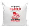 Polštář Samozřejmě, že jsem blázen - svářeč