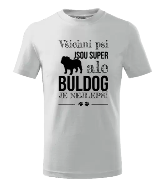 Dětské tričko Buldog je nejlepší