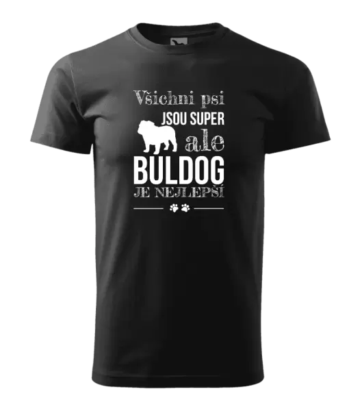 Pánské tričko Buldog je nejlepší