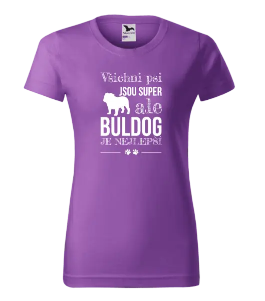 Dámské tričko Buldog je nejlepší