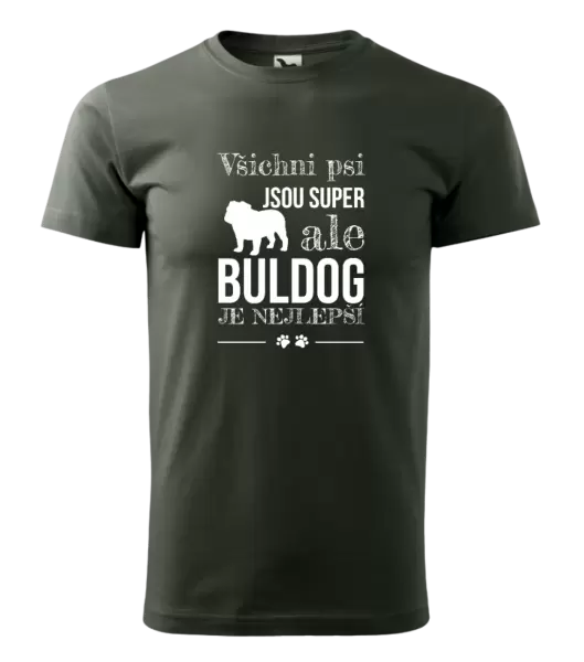 Pánské tričko Buldog je nejlepší