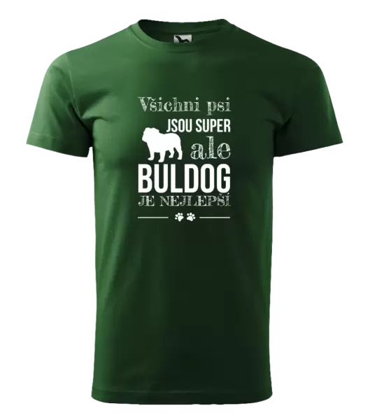 Pánské tričko Buldog je nejlepší