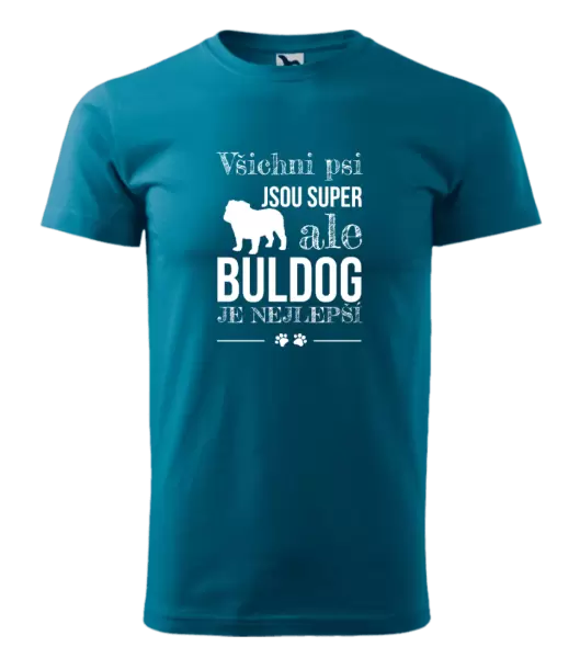 Pánské tričko Buldog je nejlepší