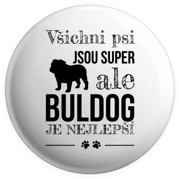 Placka Buldog je nejlepší