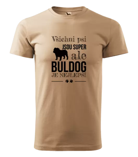 Pánské tričko Buldog je nejlepší
